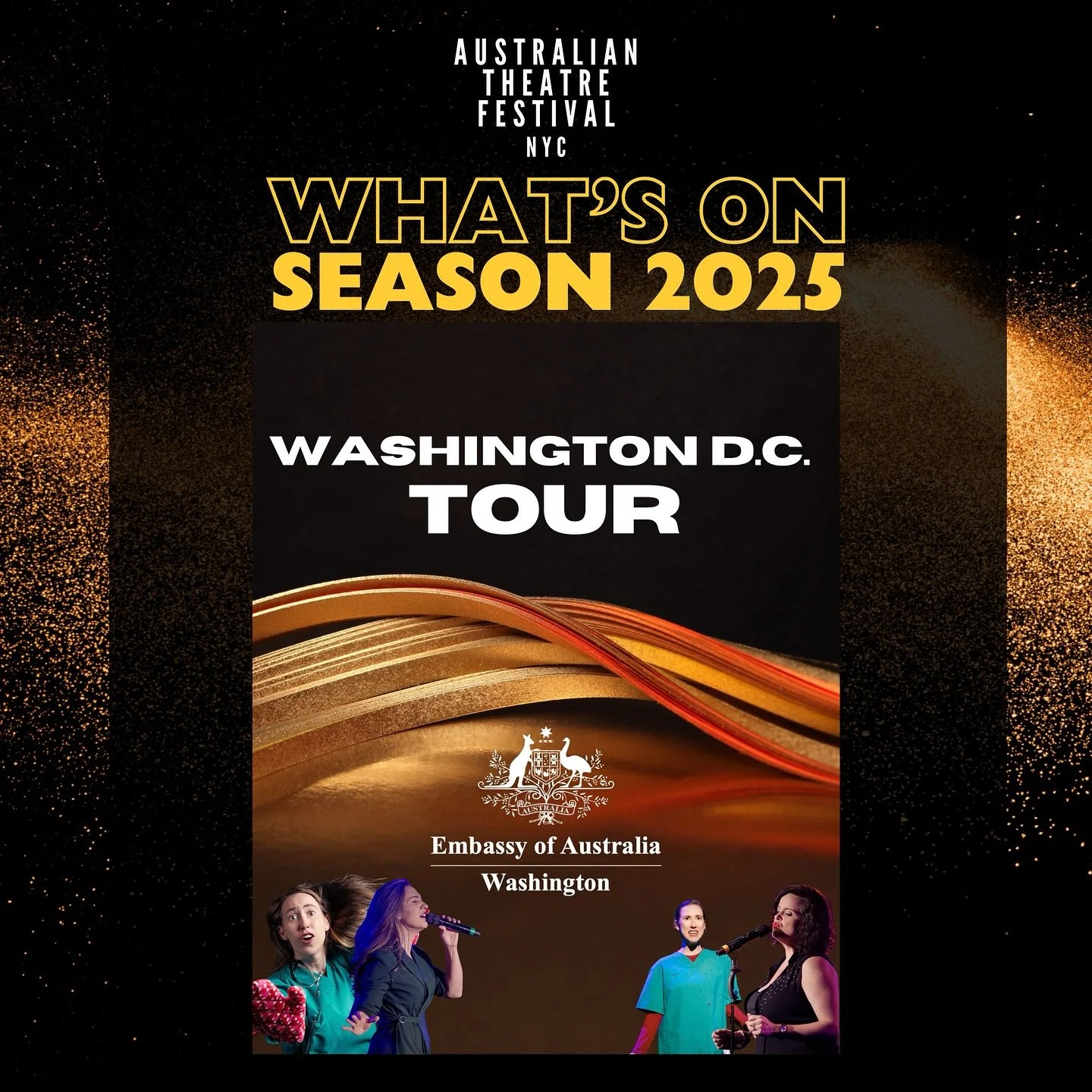 And tomorrow…we go to Washington D.C!
A tour of the 2025 Australian Theatre Festival NYC Season, to the Embassy of Australian in Washington D.C.
The evening will feature a selection of performances from the 2025 festival, and bring a slice o