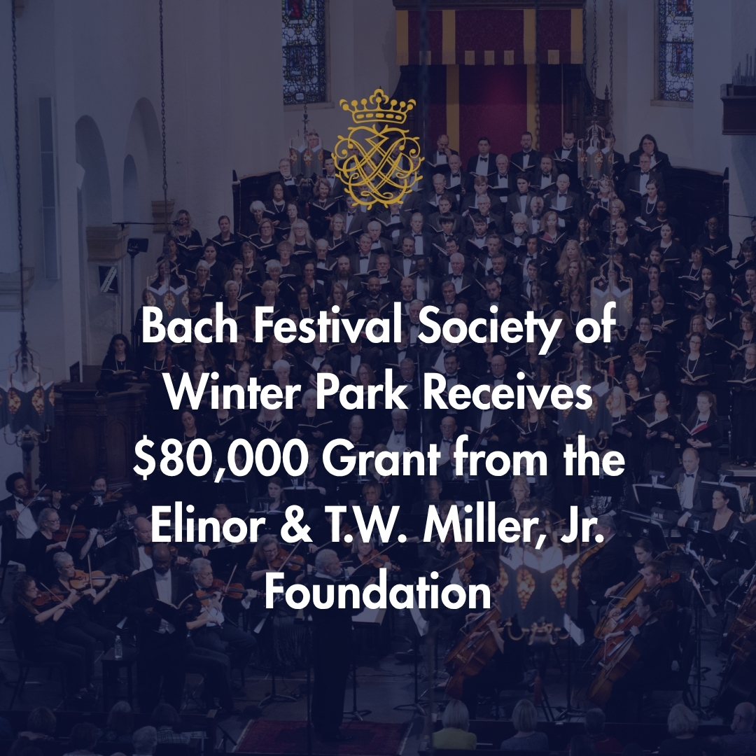      &nbsp;      

 
    FOR IMMEDIATE RELEASE   Kelly Raia  Marketing Manager   407-646-2342    kraia@bachfestivalflorida.org  
 




















  
  



    &nbsp;    

 
    BACH FESTIVAL SOCIETY OF WINTER PARK RECEIVES $80,000 GRANT FROM THE