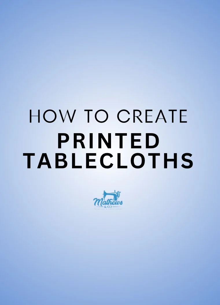 Create Printed Tablecloths