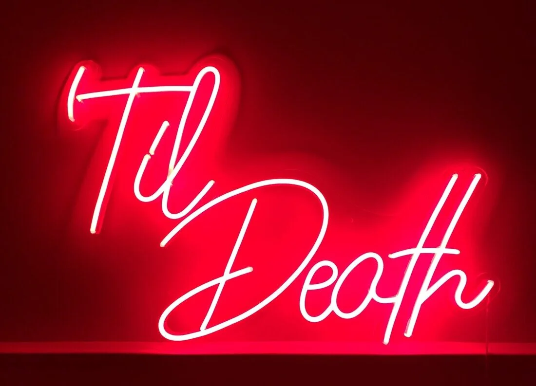 ‘‘Til Death’ Neon Sign Rental - MN & WI