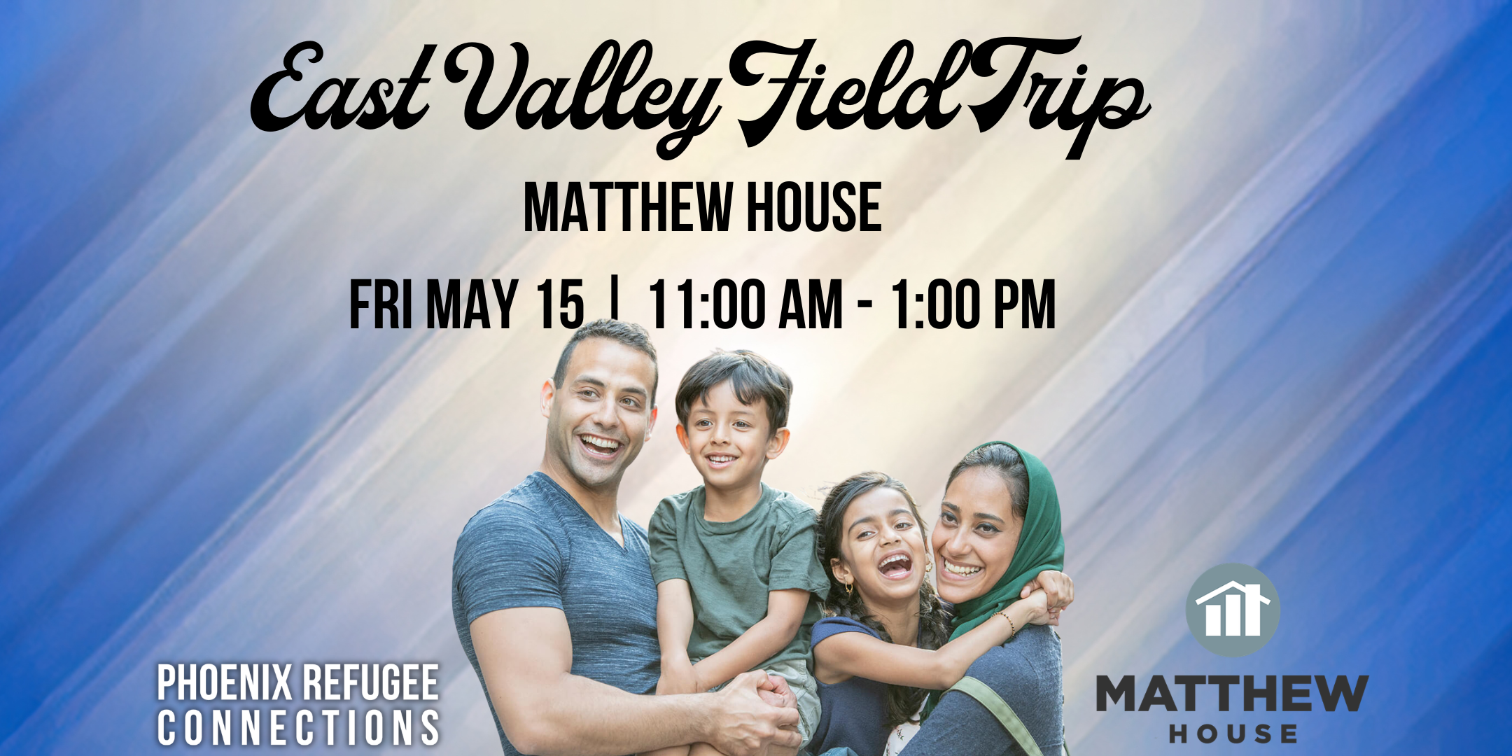 East Valley Field Trip: Matthew House