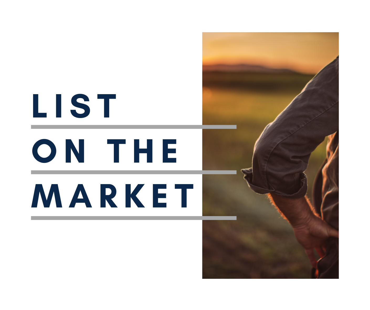 Man standing in a field with hands on his hips. Text says "List on the market"