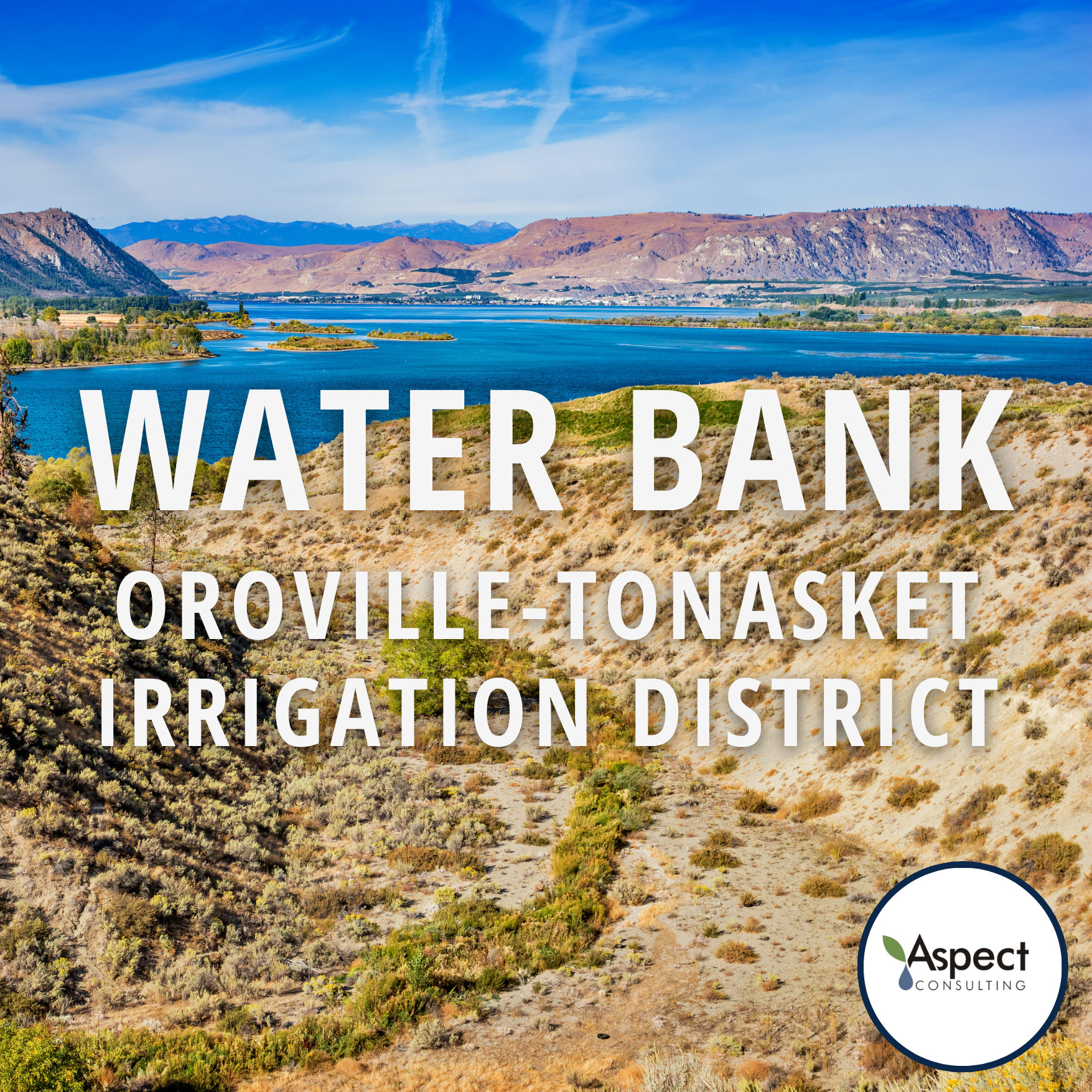 Oroville-Tonasket Irrigation District Water Bank - Aspect Consulting