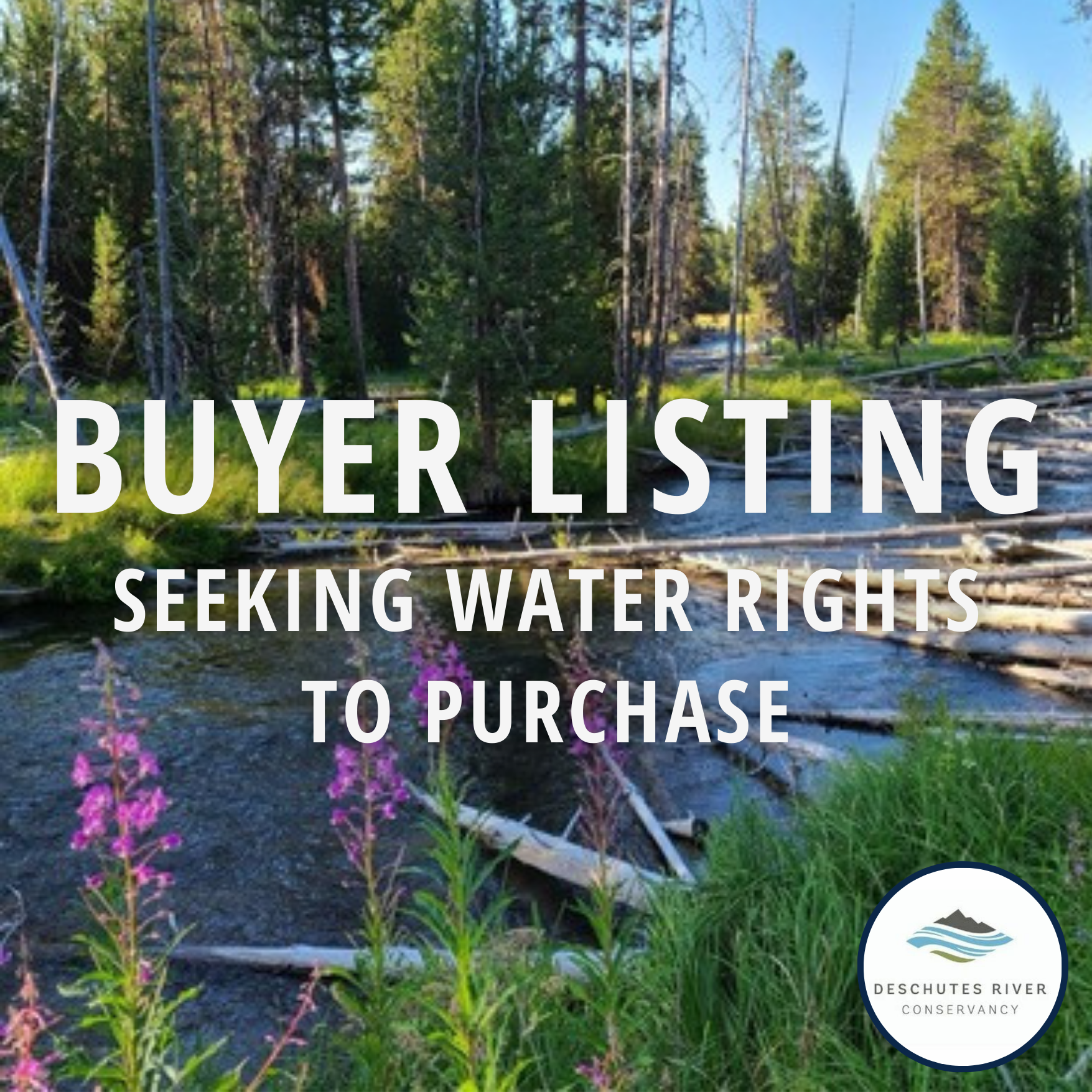 Seeking Water Rights to Purchase - Deschutes River Conservancy