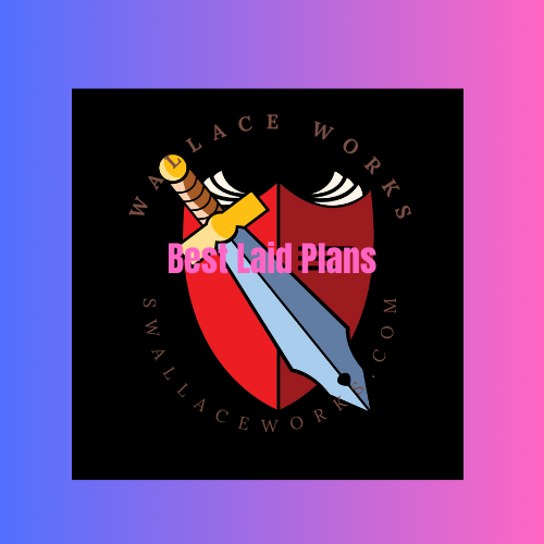 Best Laid Plans ...