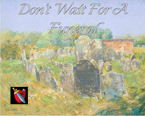 Don't Wait For A Funeral