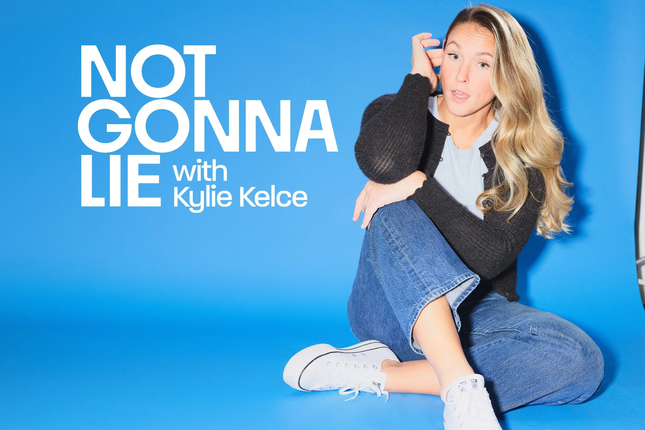 NOT GONNA LIE WITH KYLIE KELCE (COMING SOON)