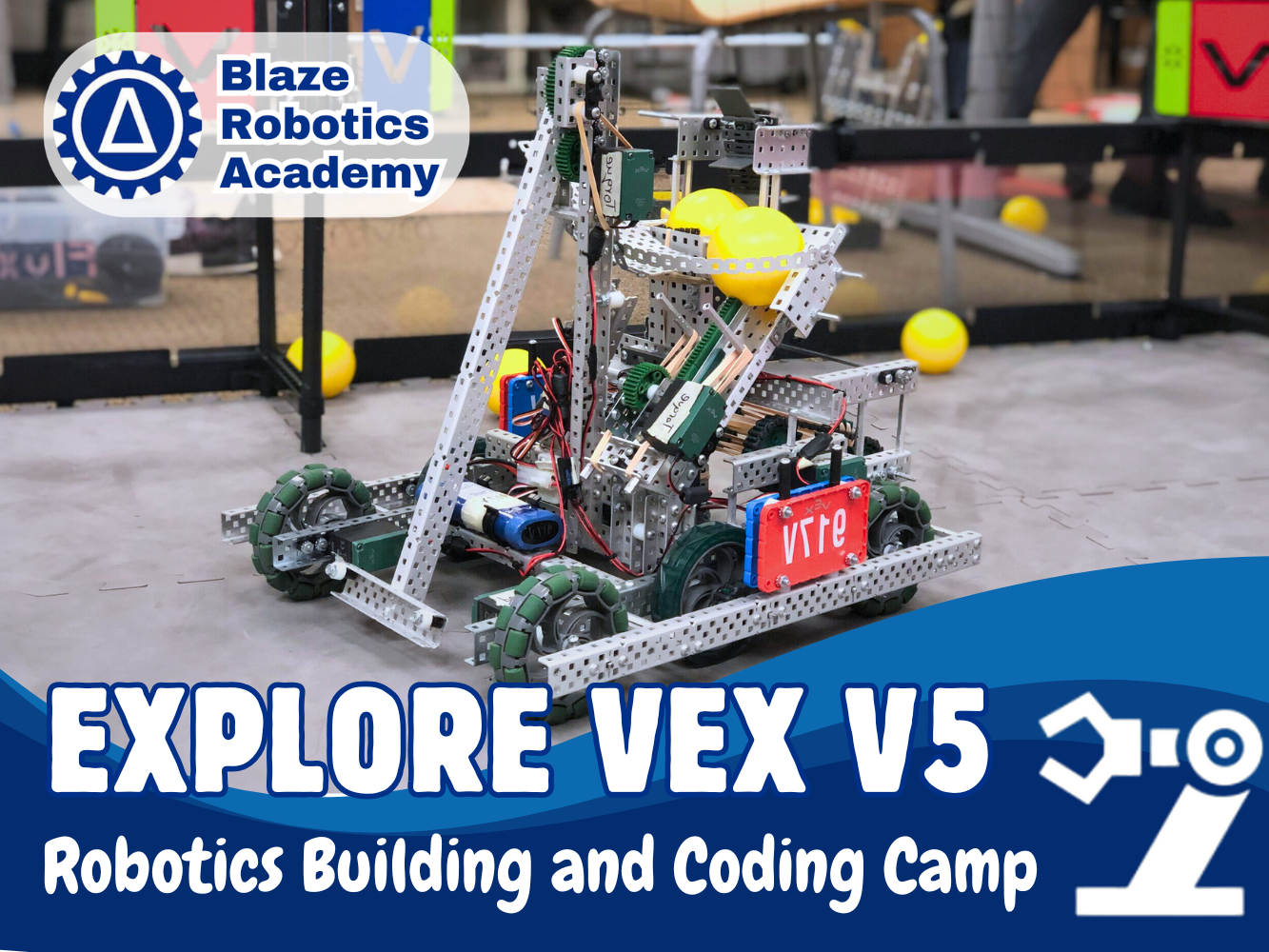 Explore Robotics with VEX V5 — Blaze Robotics Academy
