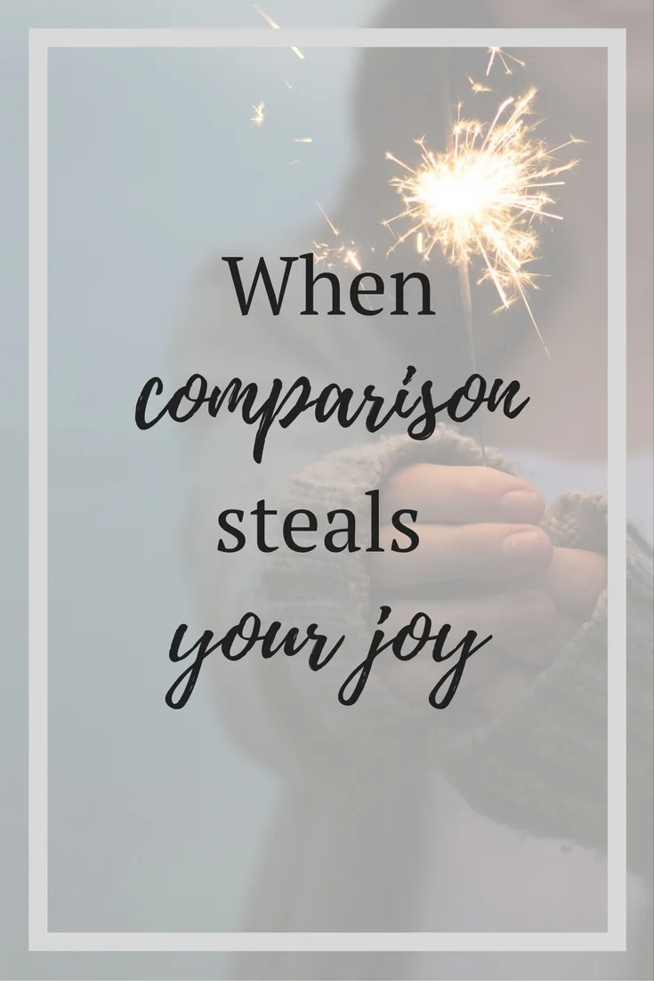 When Comparison Steals Your Joy