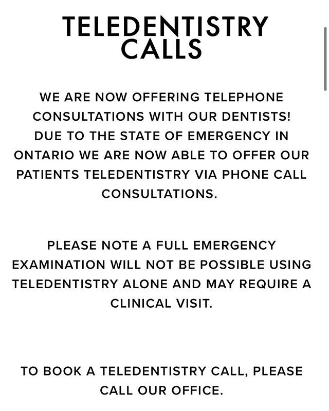 As the province slowly reopens dental offices remain closed for elective procedures but open for dental emergencies. 
We are also offering teledentistry phone call consultations (please note a full emergency examination is not possible using teledent