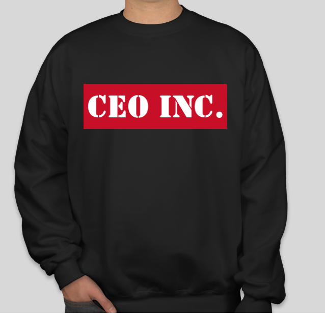 "CEO Inc." Sweatshirt
