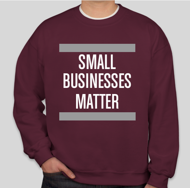 Small Businesses Matter Sweatshirt - Maroon.PNG