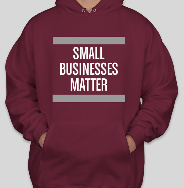 Small Businesses Matter Hoodie - Maroon.PNG