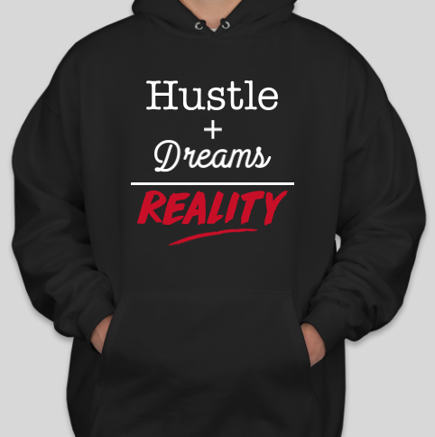"Hustle, Dreams, Reality" Hoodie