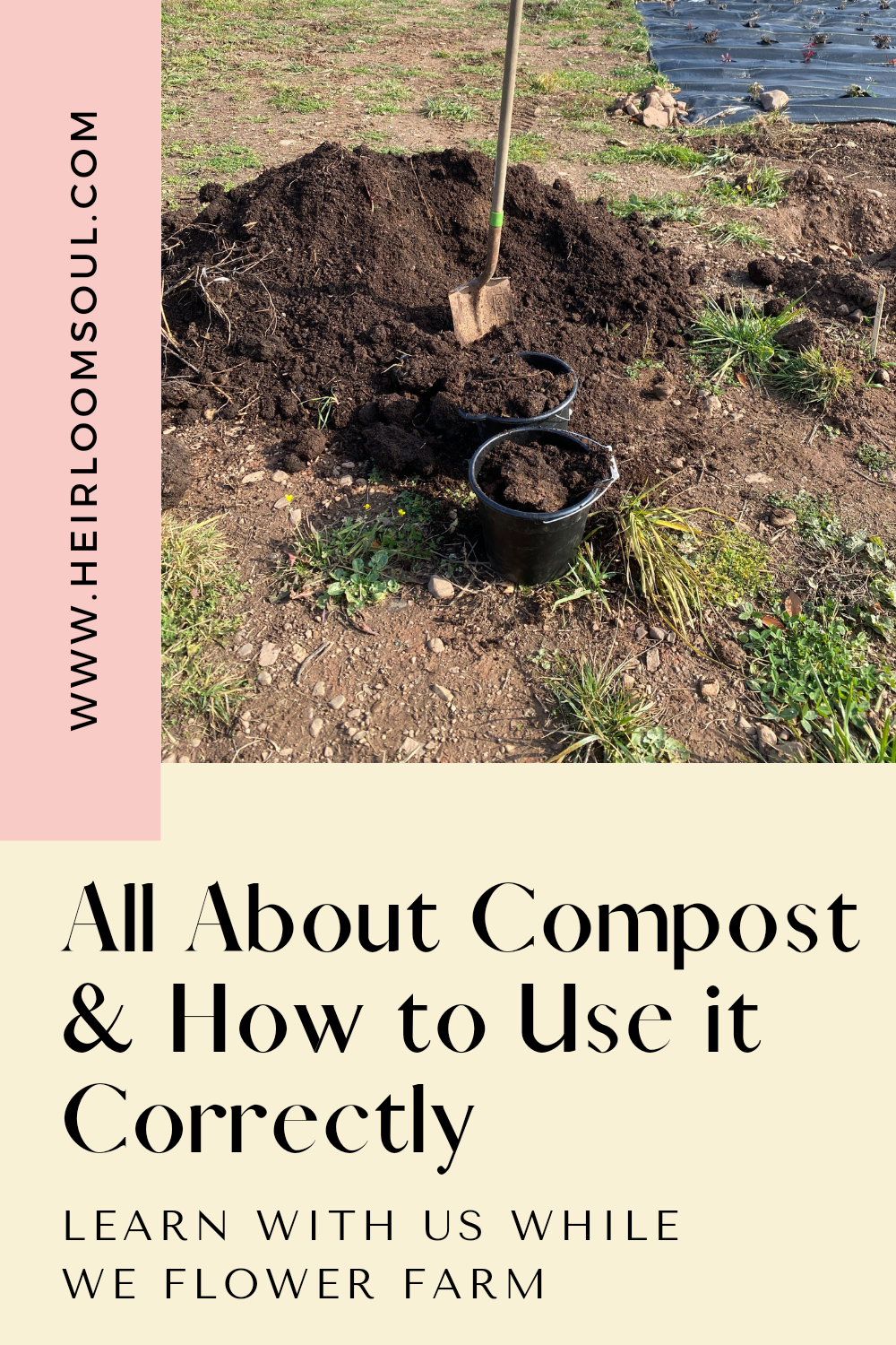All About Using Compost in the Garden — Heirloom Soul Florals