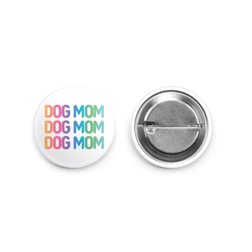 DOG MOM RAINBOW BUTTON.jpeg