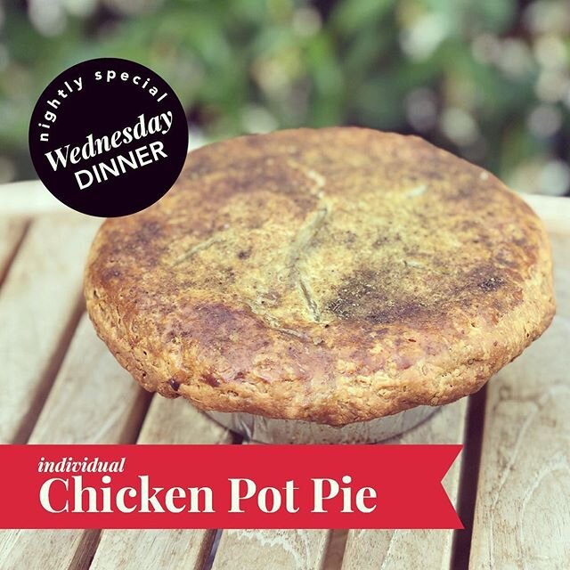 It&rsquo;s time to order your #chickenpotpie for Wednesday Night Dinner! Perfect meal for one or grab a Seasonal Mixed Greens and share with your honey! Order ASAP - we sold out early last Wednesday! You can now order ONLINE! #qualityandconvenience #