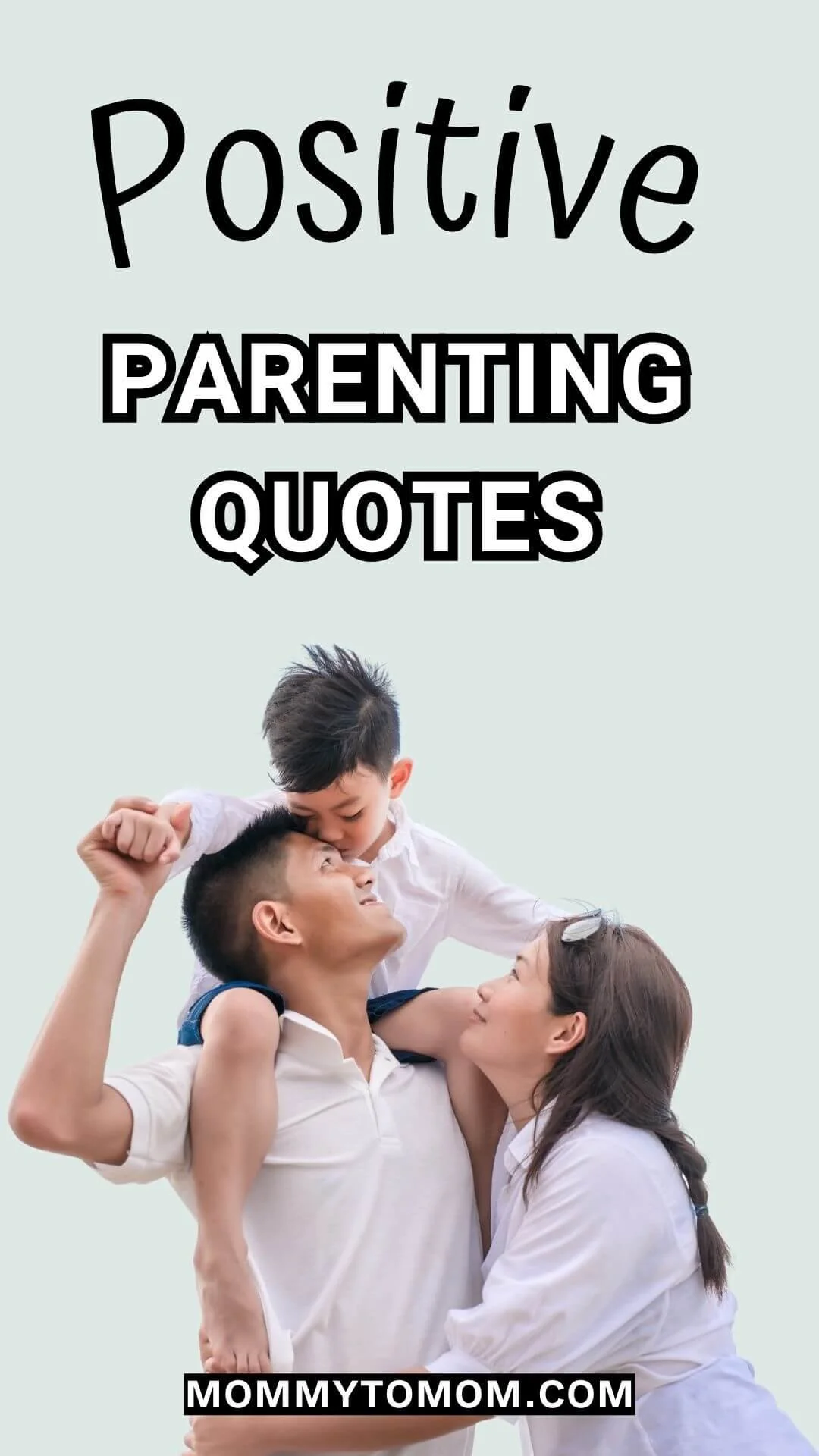 Positive parenting quotes text above an image of two parents holding their young child on the father's shoulders.