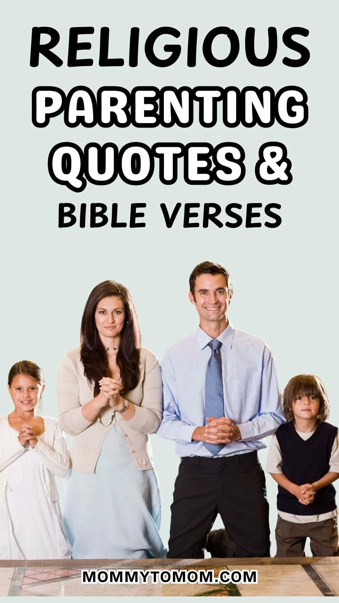 Religious Parenting Quotes text above an image of parents and children standing together with hands clasped.
