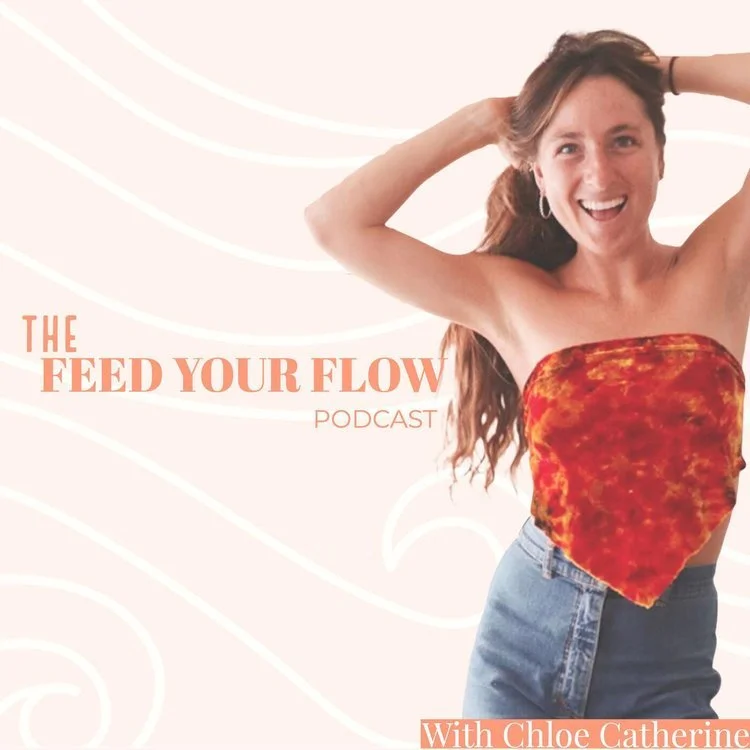 Feed Your Flow with Chloe Catherine