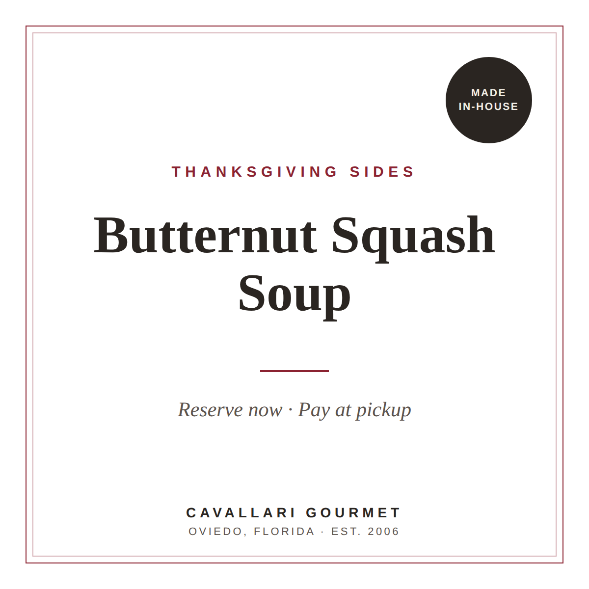 Butternut Squash Soup — Reservation ($11.99 Pay at Pick Up)