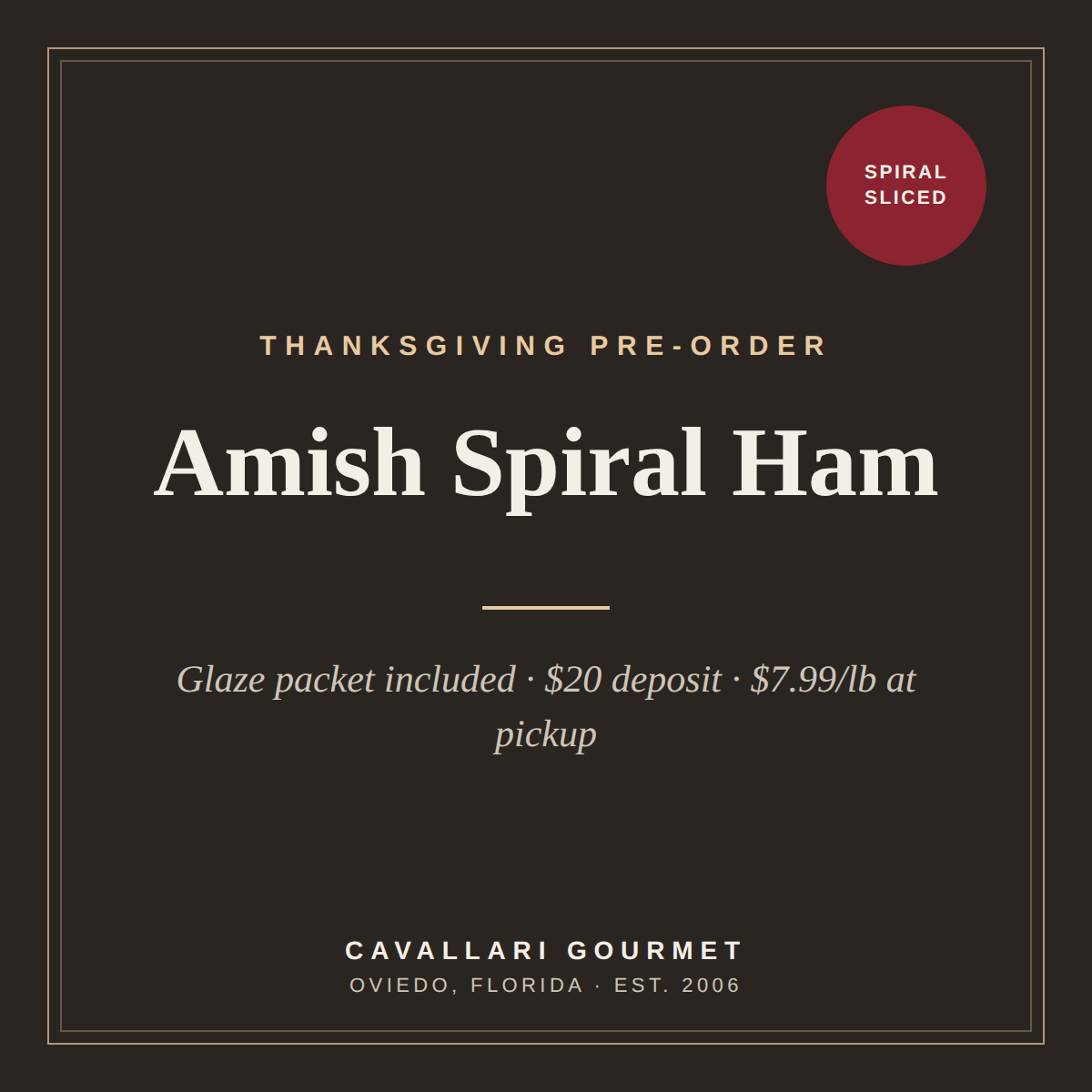 Amish Country Spiral Ham — Thanksgiving Reservation ($20 Deposit) — $7.99/lb at Pick Up