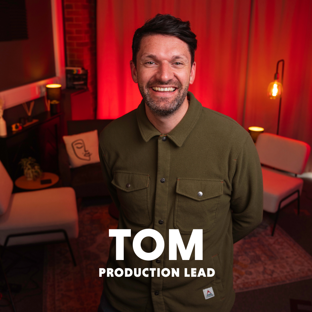 Tom - Production Lead