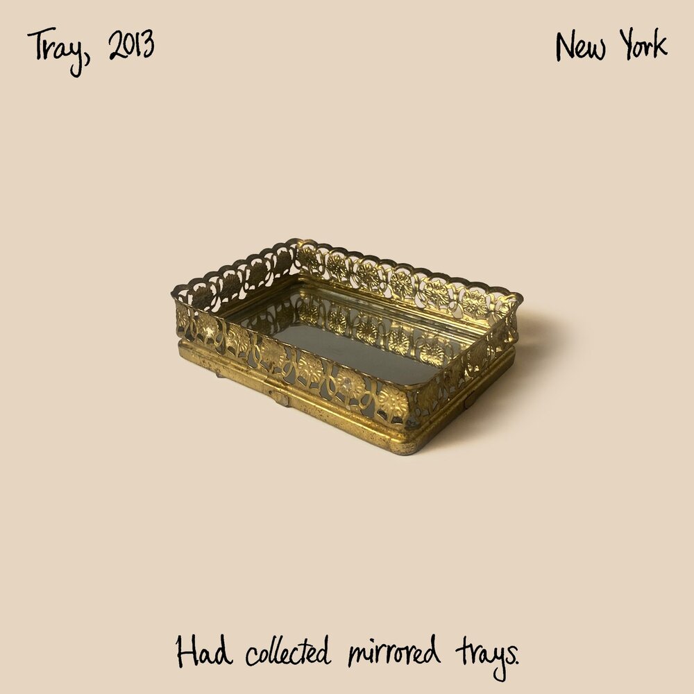 081 | Tray, 2013

&ldquo;I never thought of myself as a collector, but I guess I do have kind of like the beginnings of a lot of collections?&rdquo;

#100dayproject #the100dayproject #photography #love #partner #girlfriend #things #caitlinsthings #he
