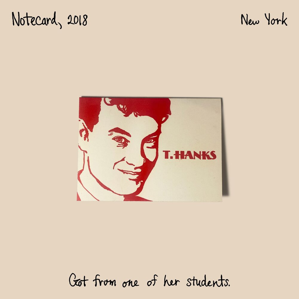 082 | Notecard, 2018

&ldquo;I think this is from the first time I taught an undergrad class. One of my students gave me this thank you card with a really long note inside saying that she had enjoyed the semester. I think I might have cried when I go