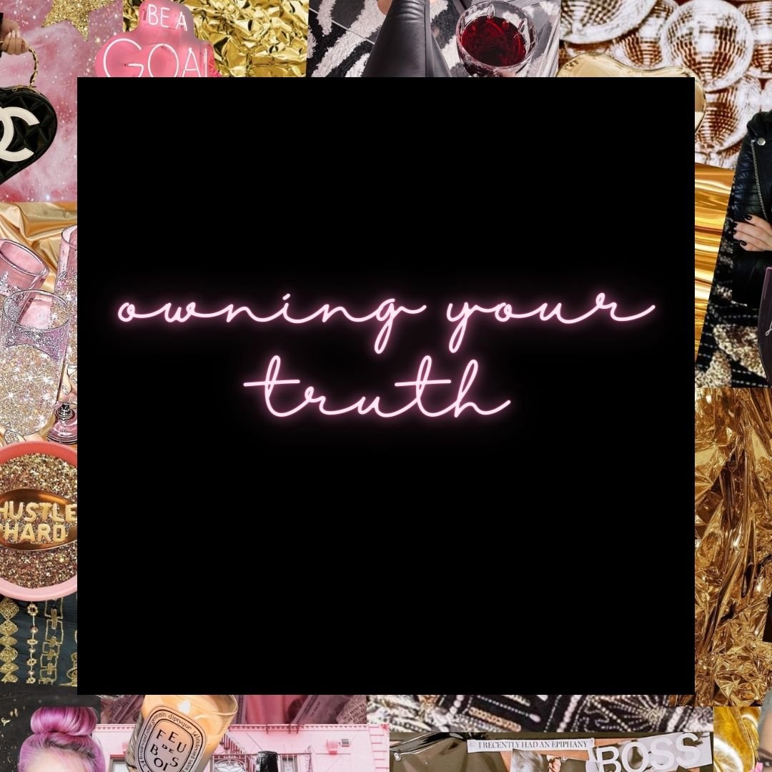 Owning Your Truth