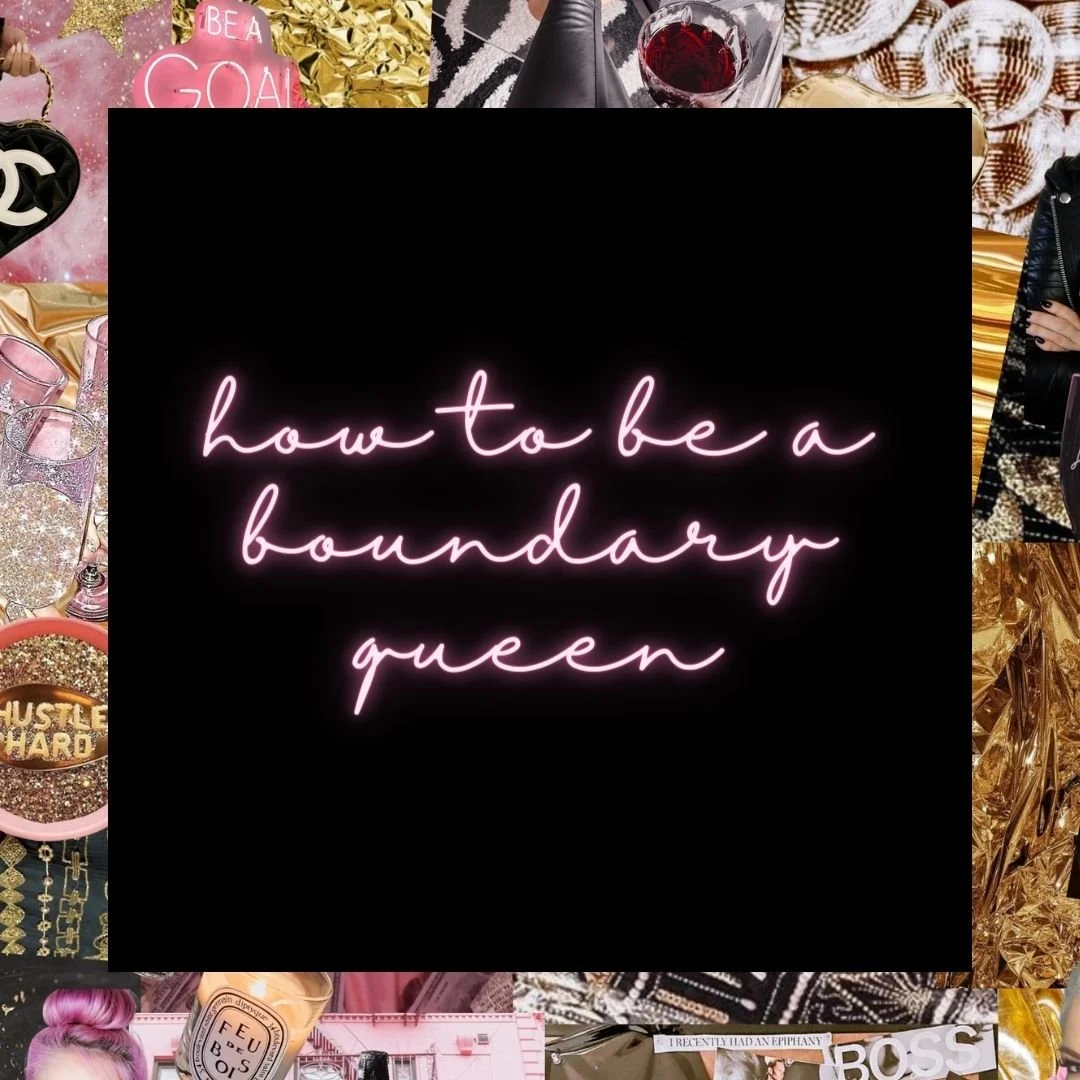 How to be a Boundary Queen!