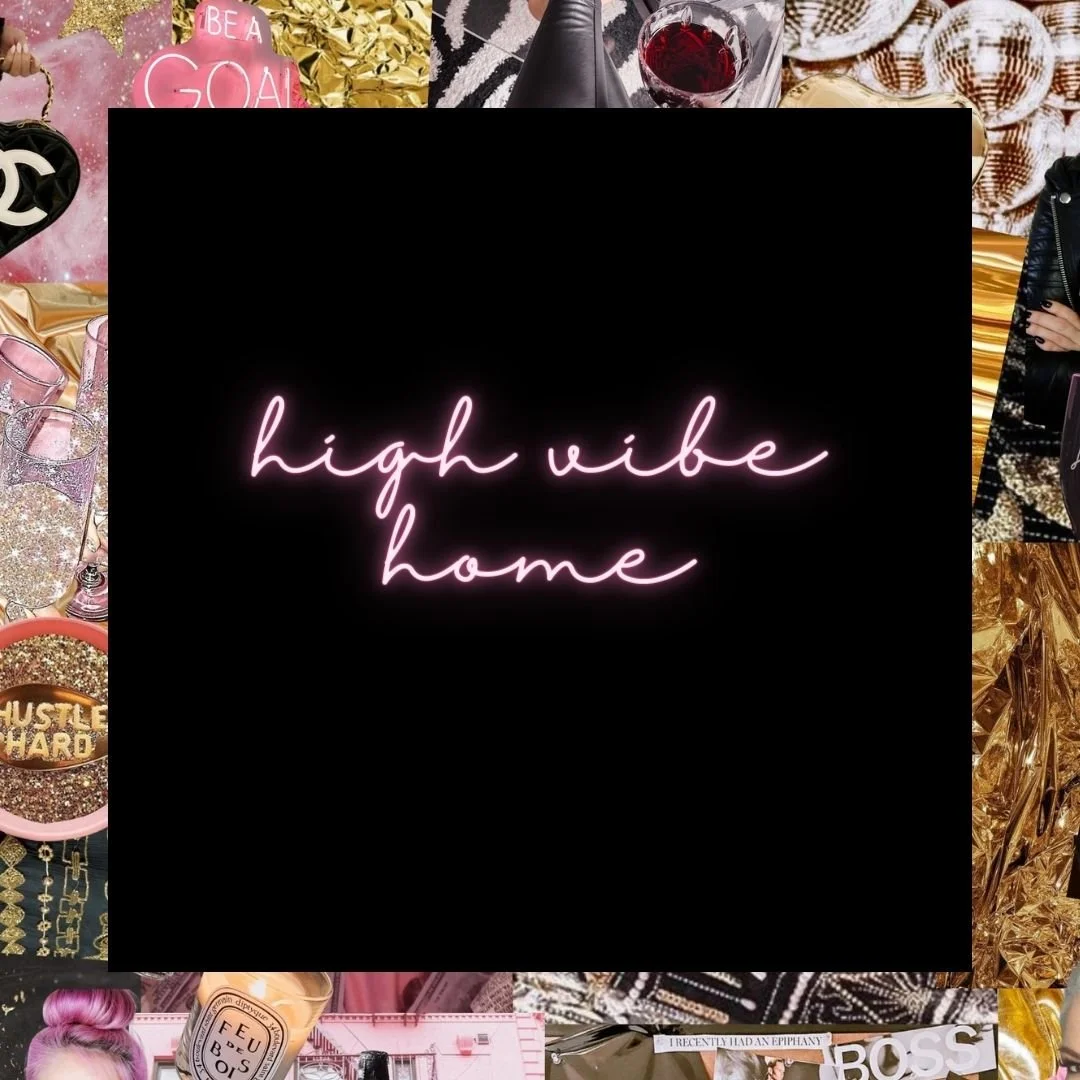 High Vibe Home!