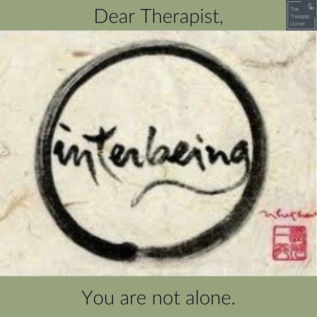 Dear Therapist,⁠
⁠
You are not alone. I mentioned in my Instagram letter to you yesterday, that one of the benefits I received from visiting the Redwoods National Park was the sense of Inter-Being. This word was coined by Thich Nhat Hahn - a beautifu