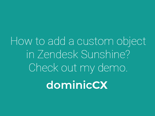 How to add custom objects In Zendesk Sunshine