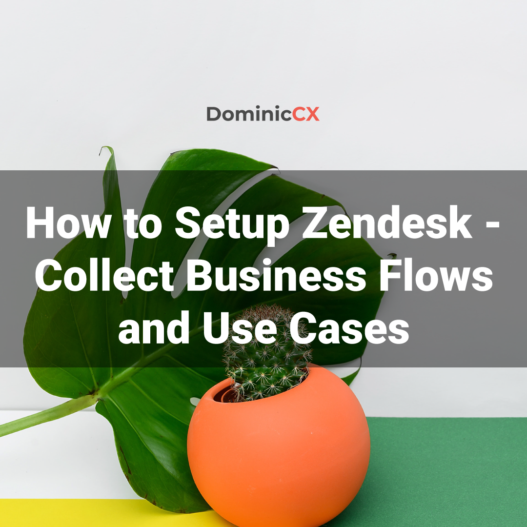 How to setup Zendesk - Collect Business Flows or Use Cases