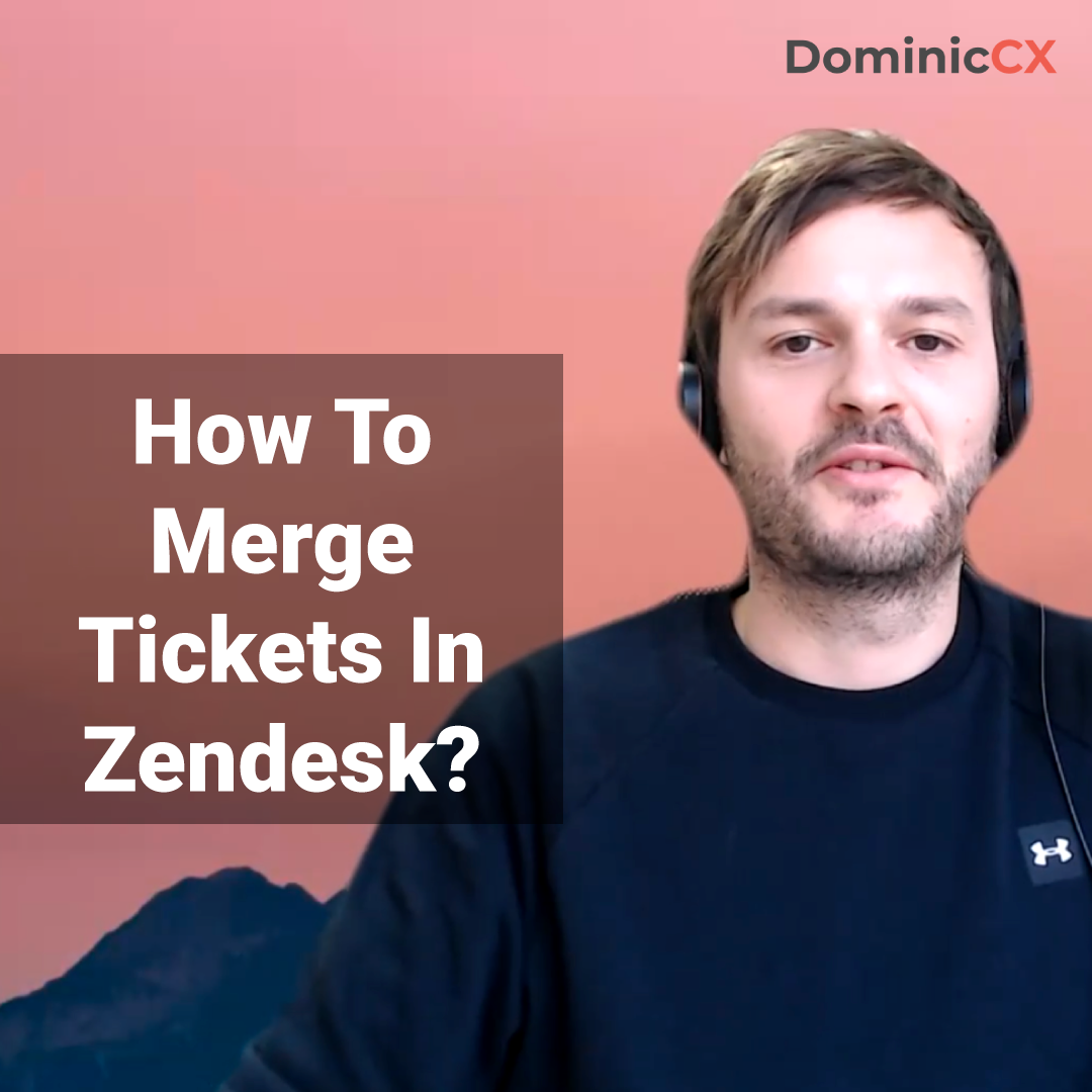 How To Merge Tickets In Zendesk?