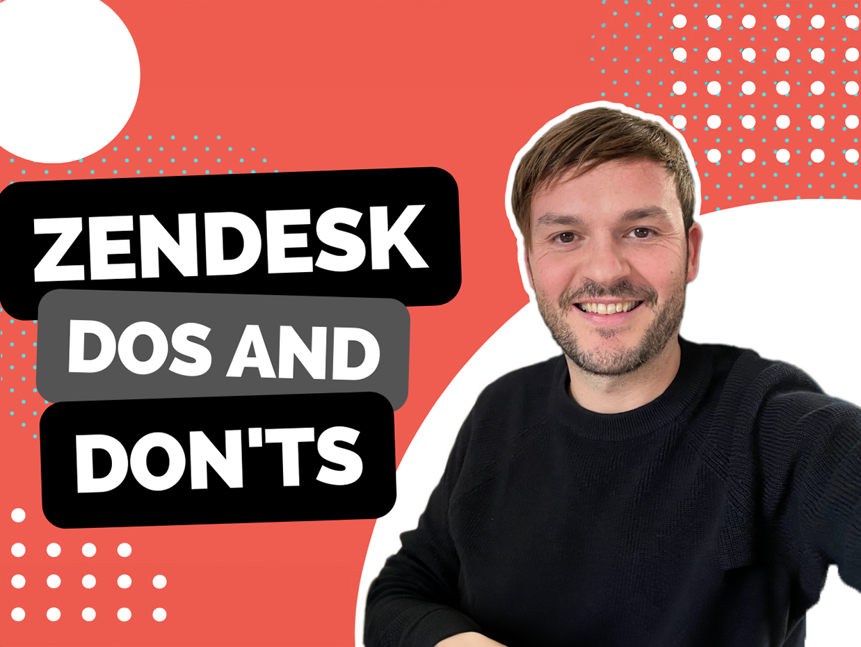 Zendesk Tutorial | DO's &amp; DONT's