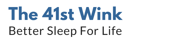 The 41st Wink | Better Sleep For Life