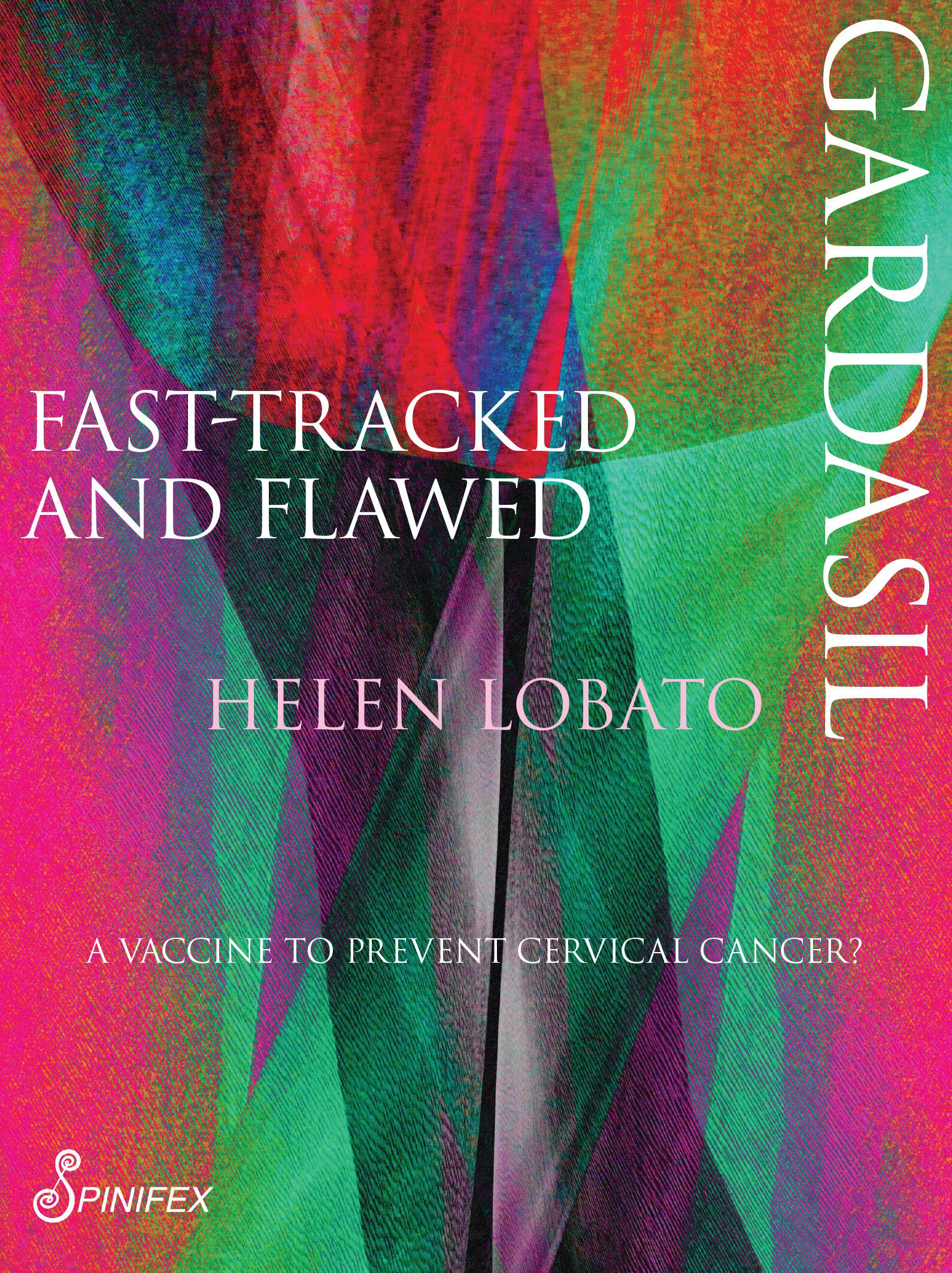 Gardasil: Fast-Tracked and Flawed