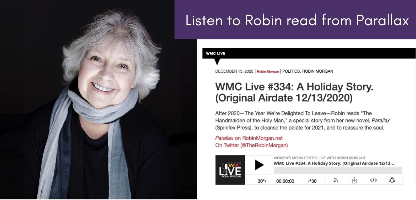 Listen to Robin Morgan read from Parallax here.