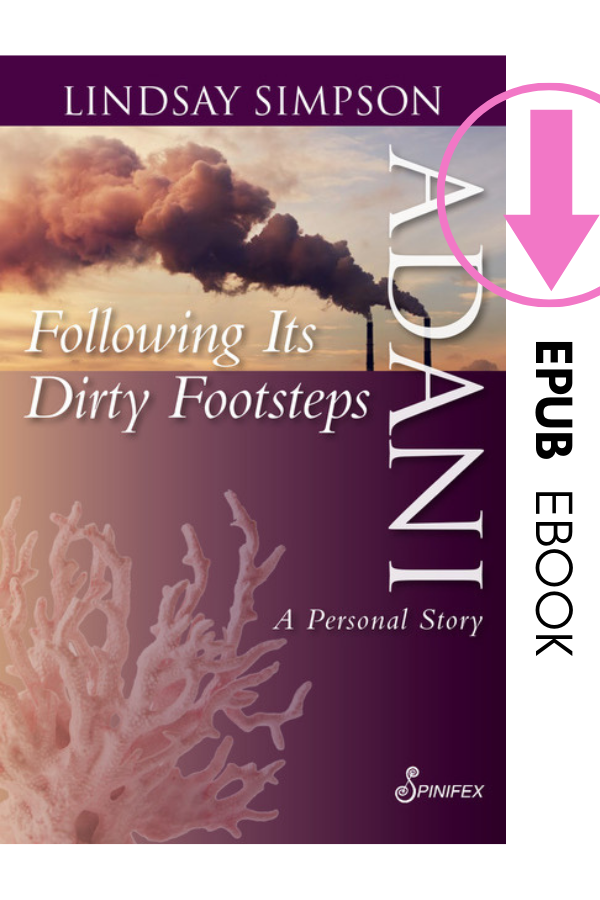 Adani, Following Its Dirty Footsteps: A Personal Story by Lindsay Simpson ebook (EPUB)