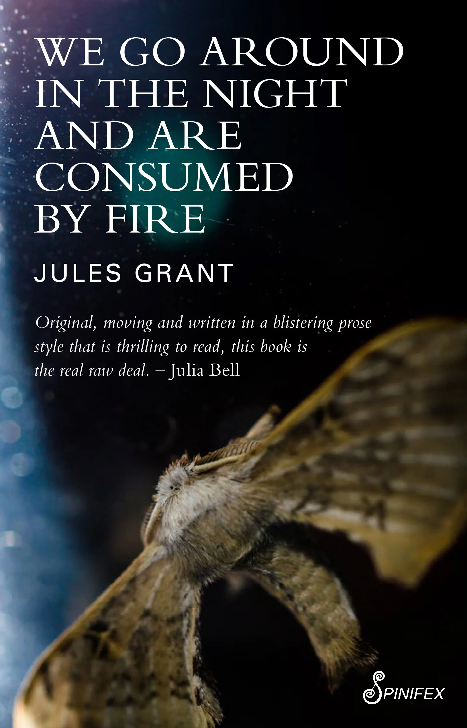 We Go Around in the Night and Are Consumed by Fire