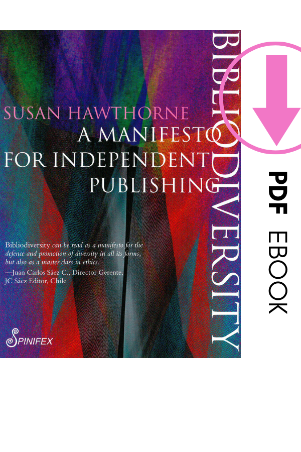 Bibliodiversity: A Manifesto for Independent Publishing by Susan Hawthorne ebook (PDF)