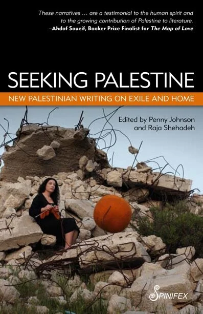 Seeking Palestine: New Palestinian Writing on Exile and Home