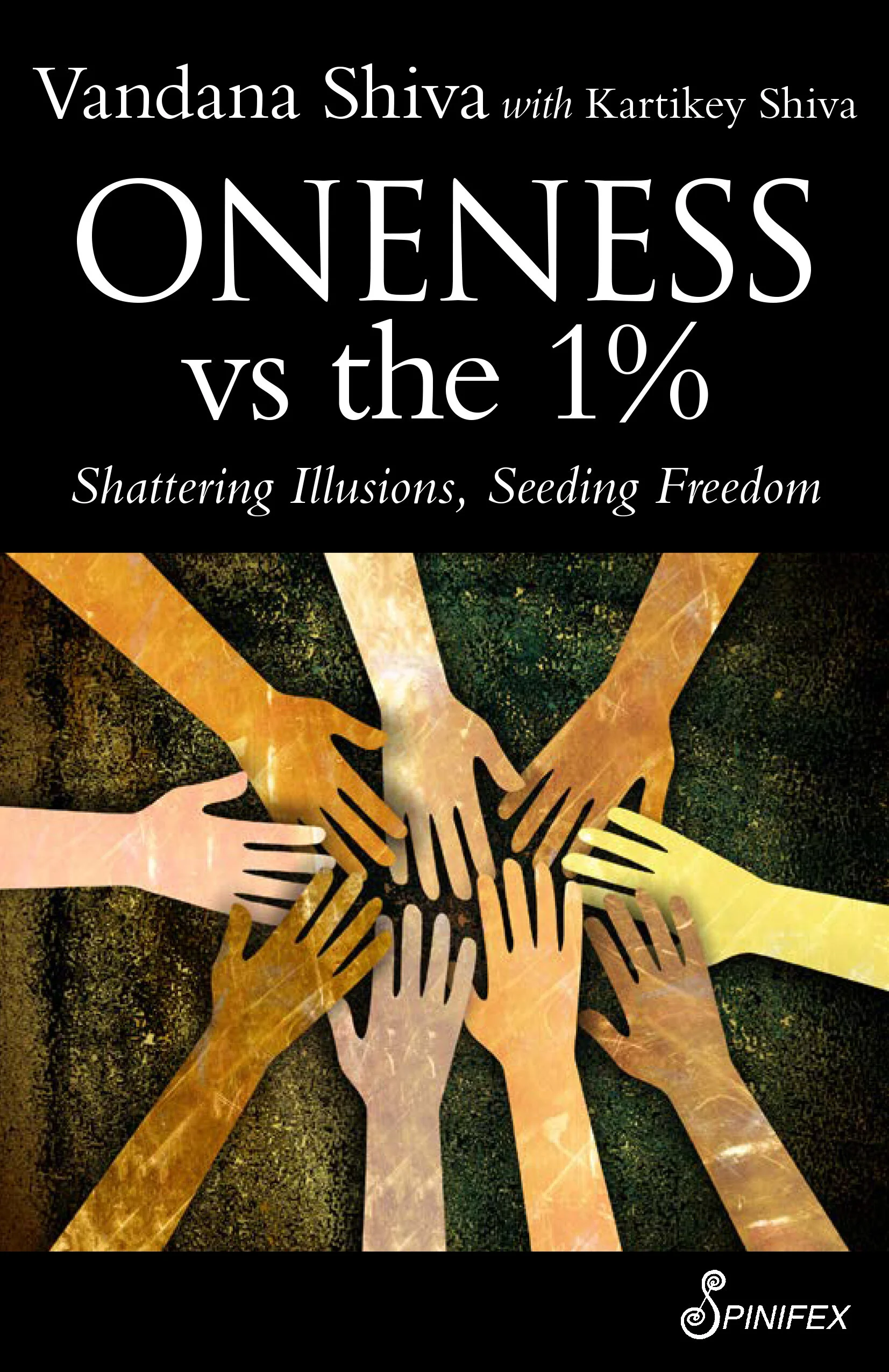 Oneness vs the 1%: Shattering Illusions, Seeding Freedom