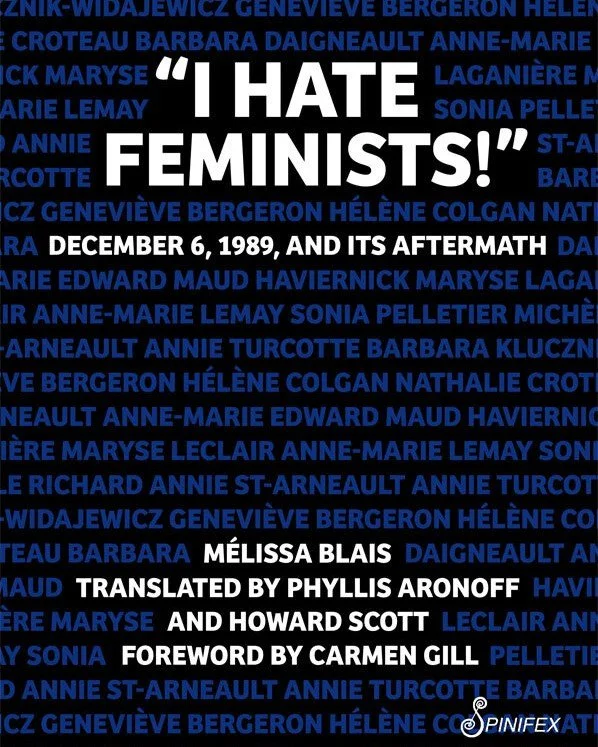 &lsquo;On December 6, 1989, at around 5 p.m., as the women engineers-to-be at the &Eacute;cole Polytechnique were studying or writing their end of term examinations, Marc L&eacute;pine, a twenty-five- year- old man dressed in army fatigues, went up t