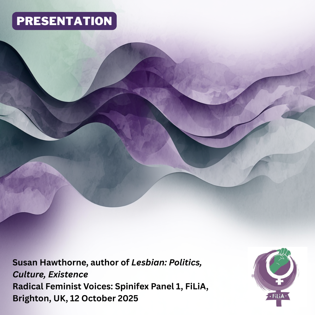 Susan Hawthorne presents Lesbian: Politics, Culture, Existence at FiLiA