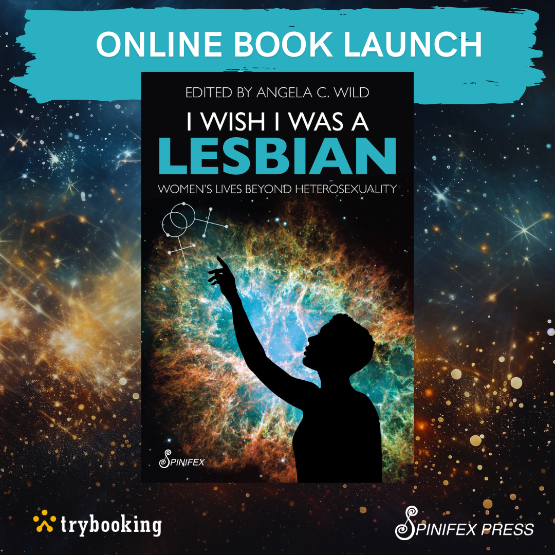 I Wish I Was A Lesbian Online Book Launch