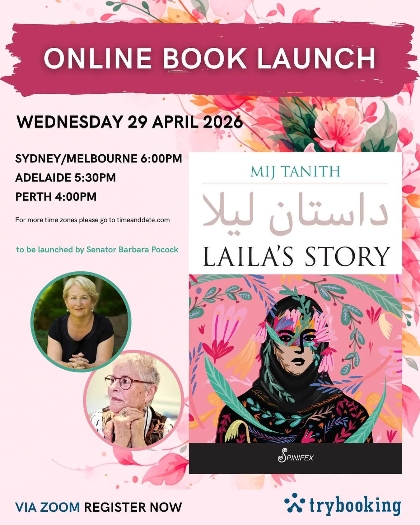 Join us as Senator Barbara Pocock launches Laila&rsquo;s Story by Mij Tanith.

Wednesday 29 April 2026 6:00 PM - 7:00 PM (UTC+10)

Sydney / Melbourne / Brisbane: 6:00pm
Adelaide: 5:30pm
Perth: 4:00pm

Laila&rsquo;s Story is a blend of narrative and p