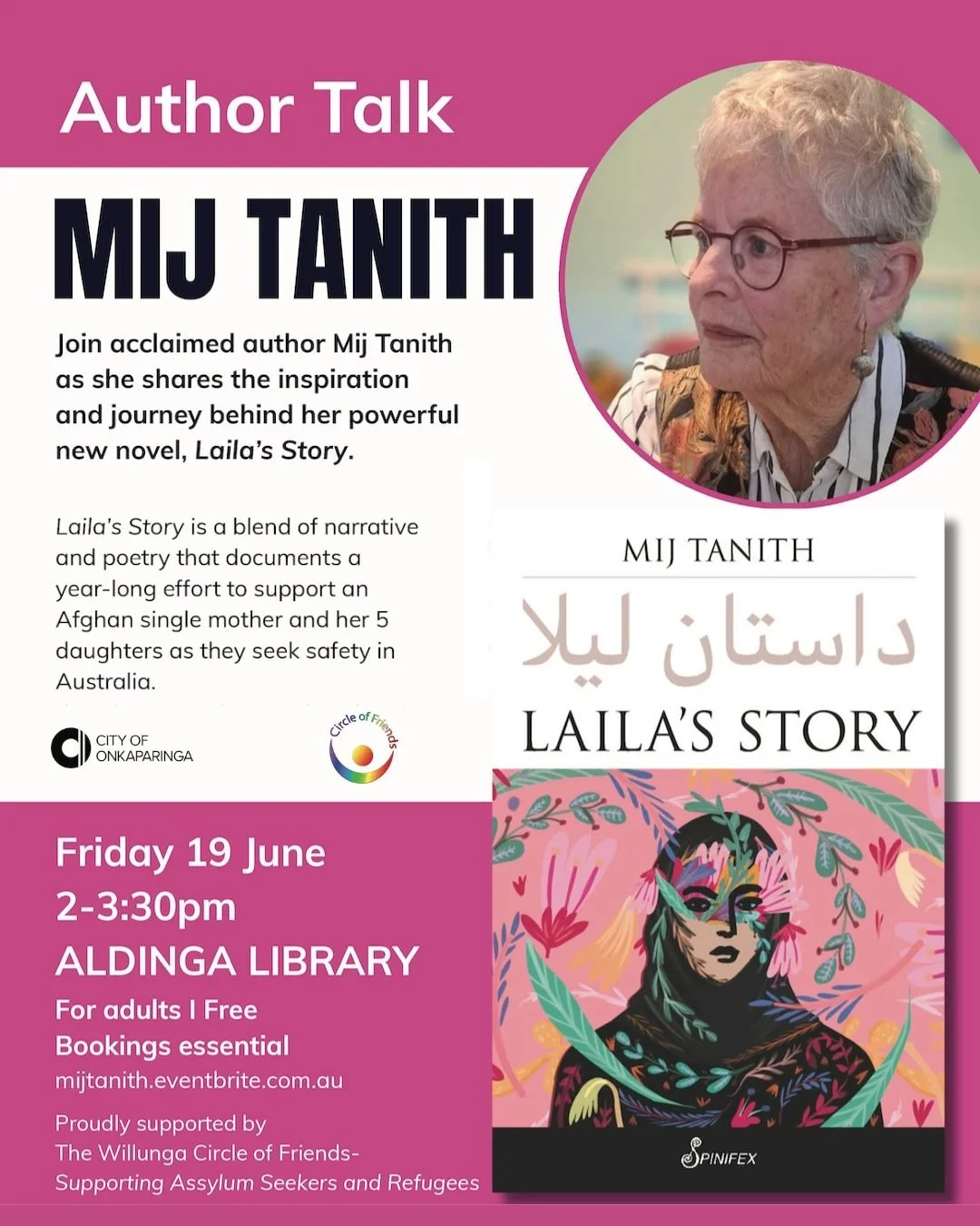 Meet the author of Laila's Story - Mij Tanith - Aldinga Library

Friday 19 June, 2pm &ndash; 3.30pm
Aldinga Library, Aldinga Beach, SA

Join acclaimed author @mijtanith as she shares the inspiration and journey behind her powerful new novel, Laila&rs